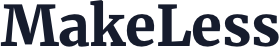 MakeLess